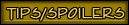 Tips / Spoilers